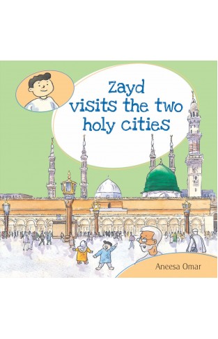 Zayd Visits the Two Holy Cities